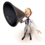 small animated doctor yelling through a megaphone against white background