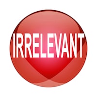 red circle with text reading "Irrelevant"