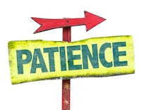 sign reading "patience"