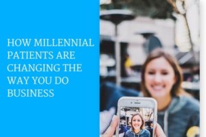 text reading "how millennial patients are changing the way you do business"