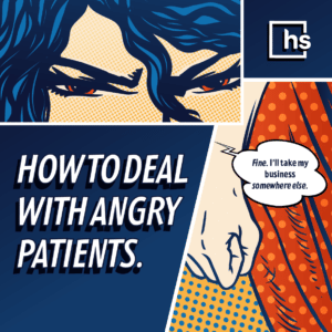 How to Deal With Angry Patients