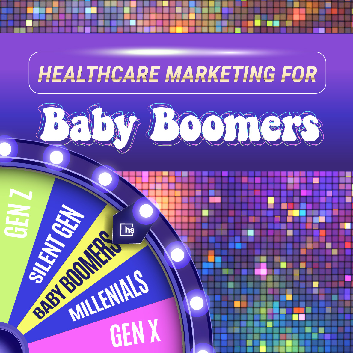 Advertising to Child Boomers: 9 Key Insights Particularly Related to Healthcare