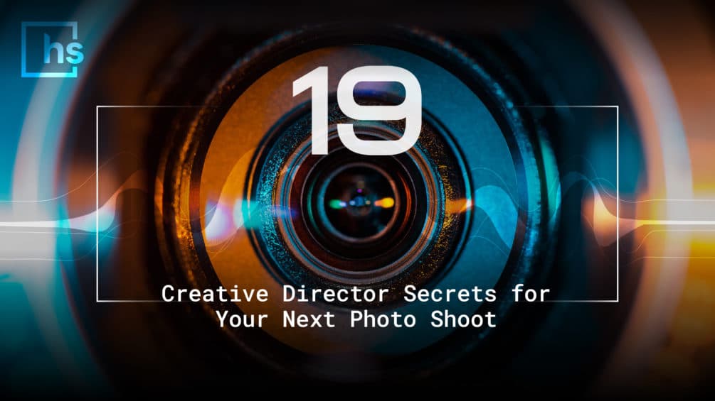 19 creative director secrets for your next photo shoot