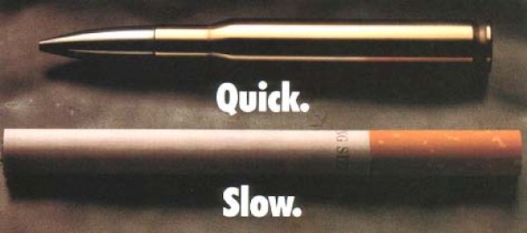bullet quick to kill, smoking slow to kill ad
