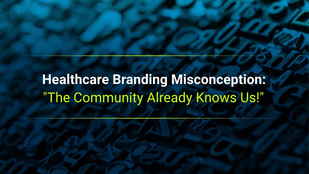 Healthcare Branding Misconception JPG