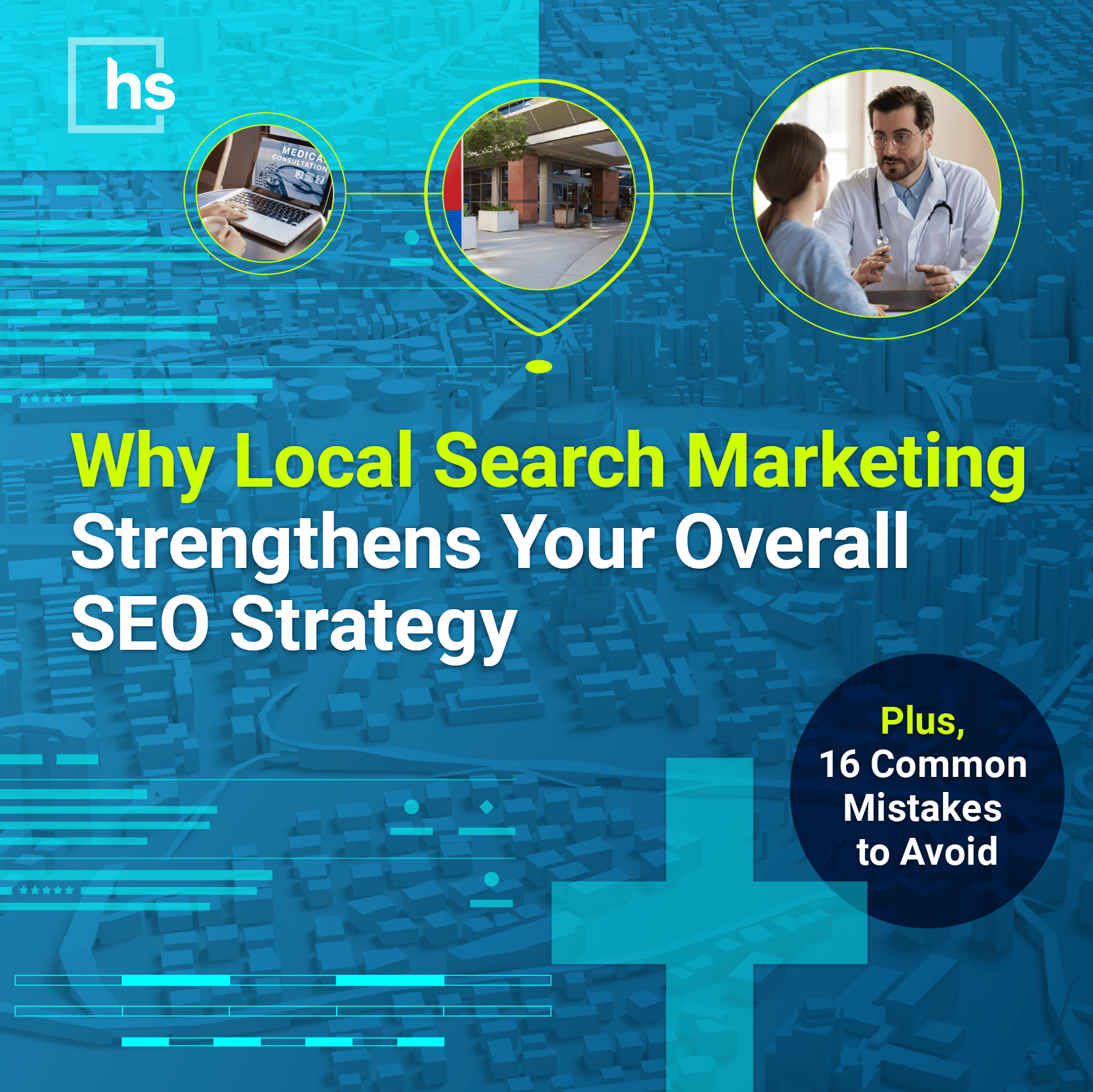 Local Search Marketing for Healthcare + Mistakes to Avoid