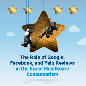 The role of Google, facebook, and yelp reviews in the era of healthcare consumerism