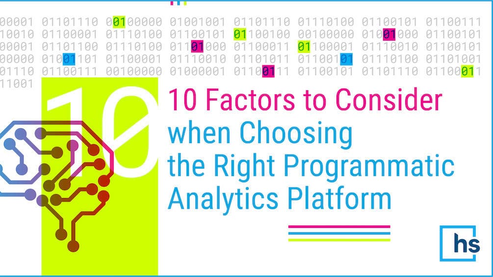 Hero image: 10 factors to consider when choosing the right programmatic analytics platform