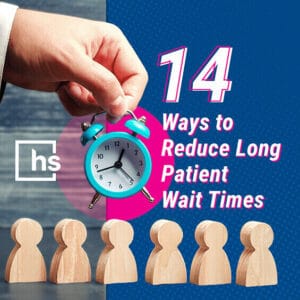 14 Ways to Reduce Long Patient Wait Times