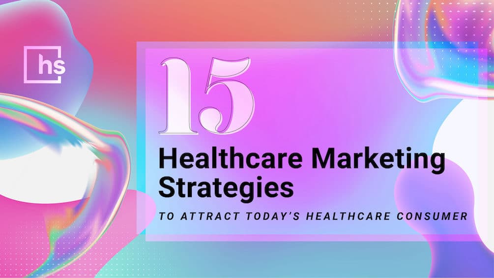 Hero image: 15 healthcare marketing strategies
