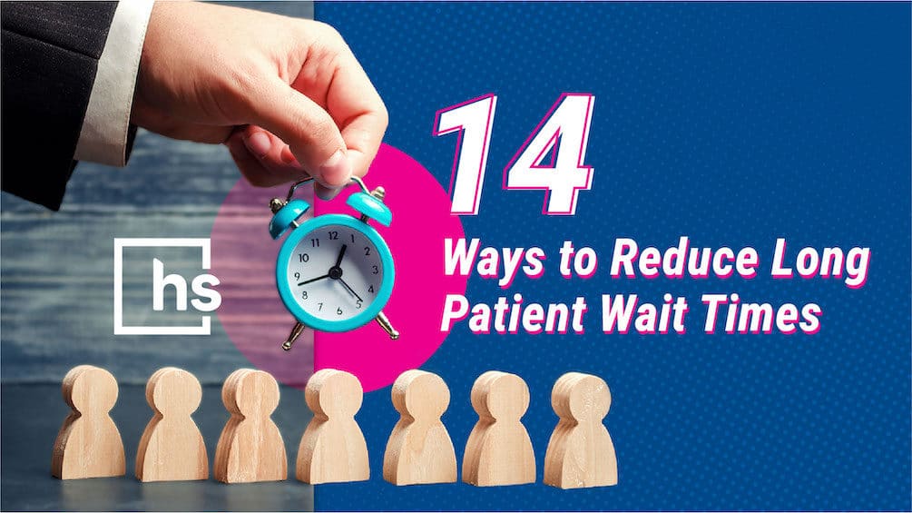 Hero image: 14 ways to reduce long patient wait times