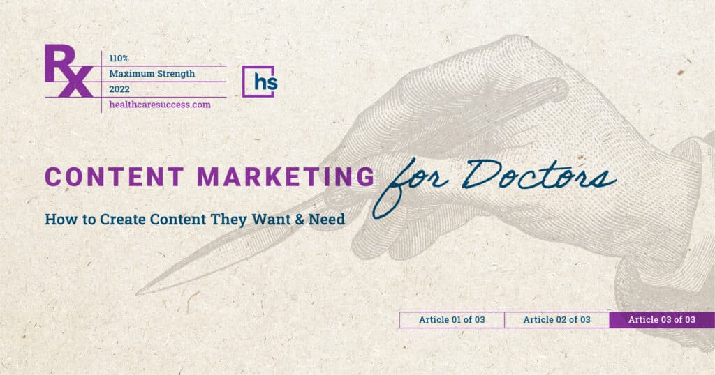 Content Marketing for Doctors | How-to Guide