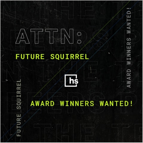 Attention: Future Squirrel, Award Winners Wanted!