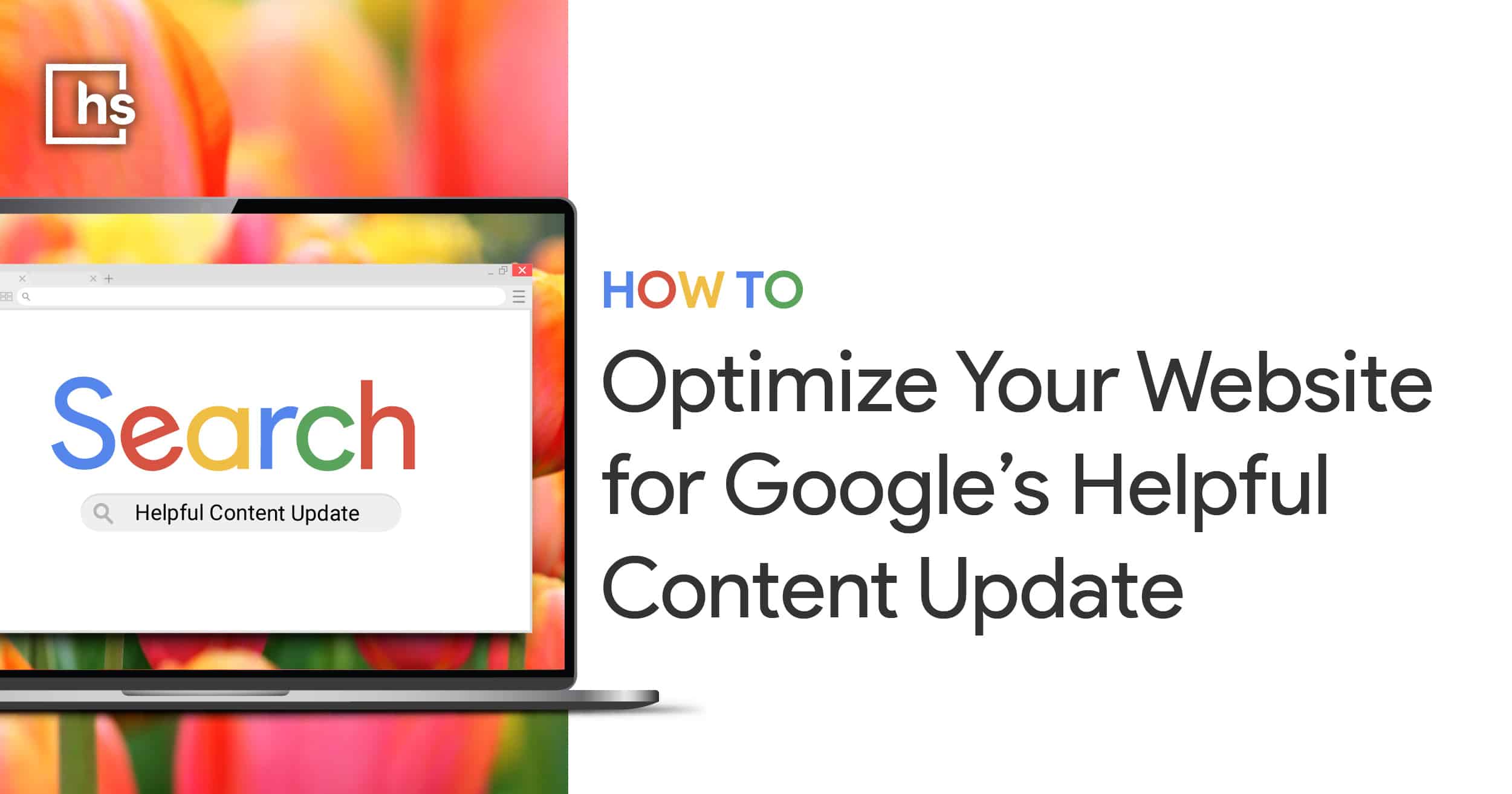 How to Optimize for Google’s Helpful Content Update