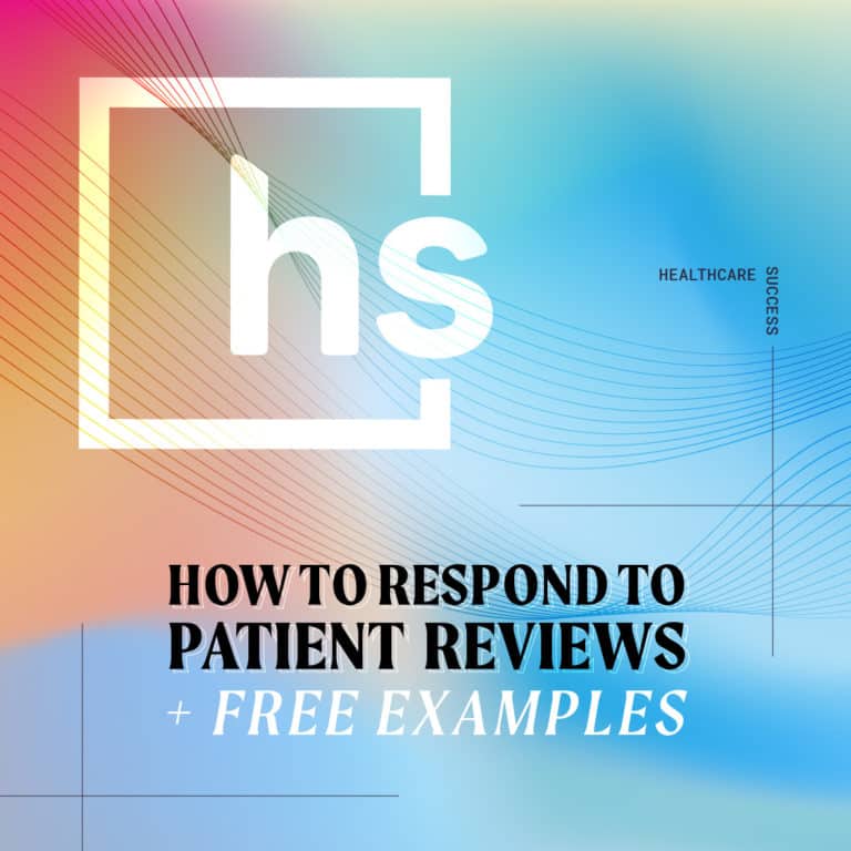 How to Respond to Patient Reviews (+ Free Examples)