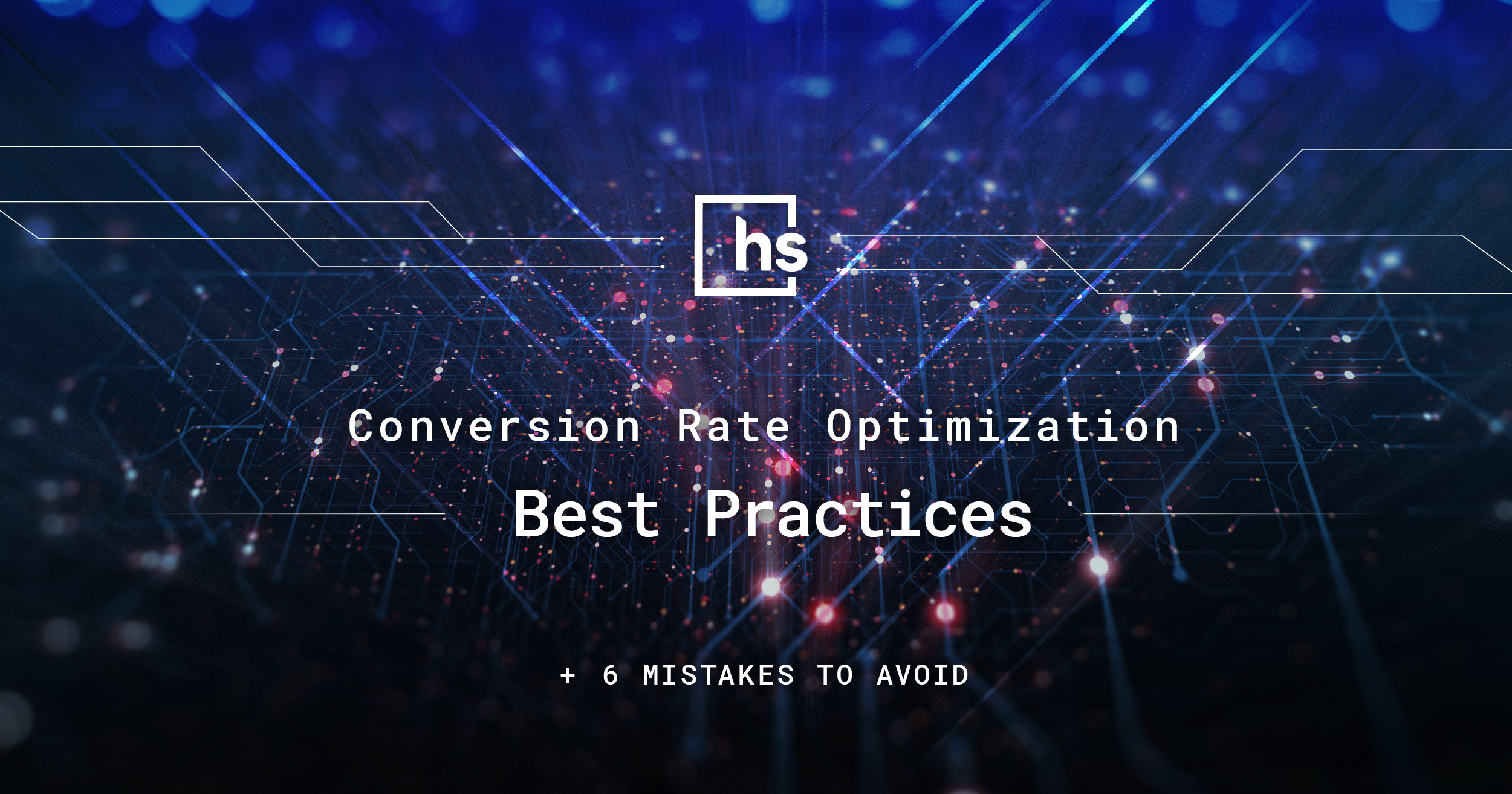 Conversion Rate Optimization Best Practices
