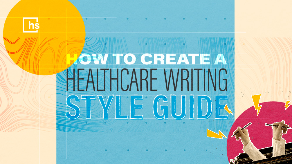 What is a Healthcare Writing Style Guide (& Why You Need One)