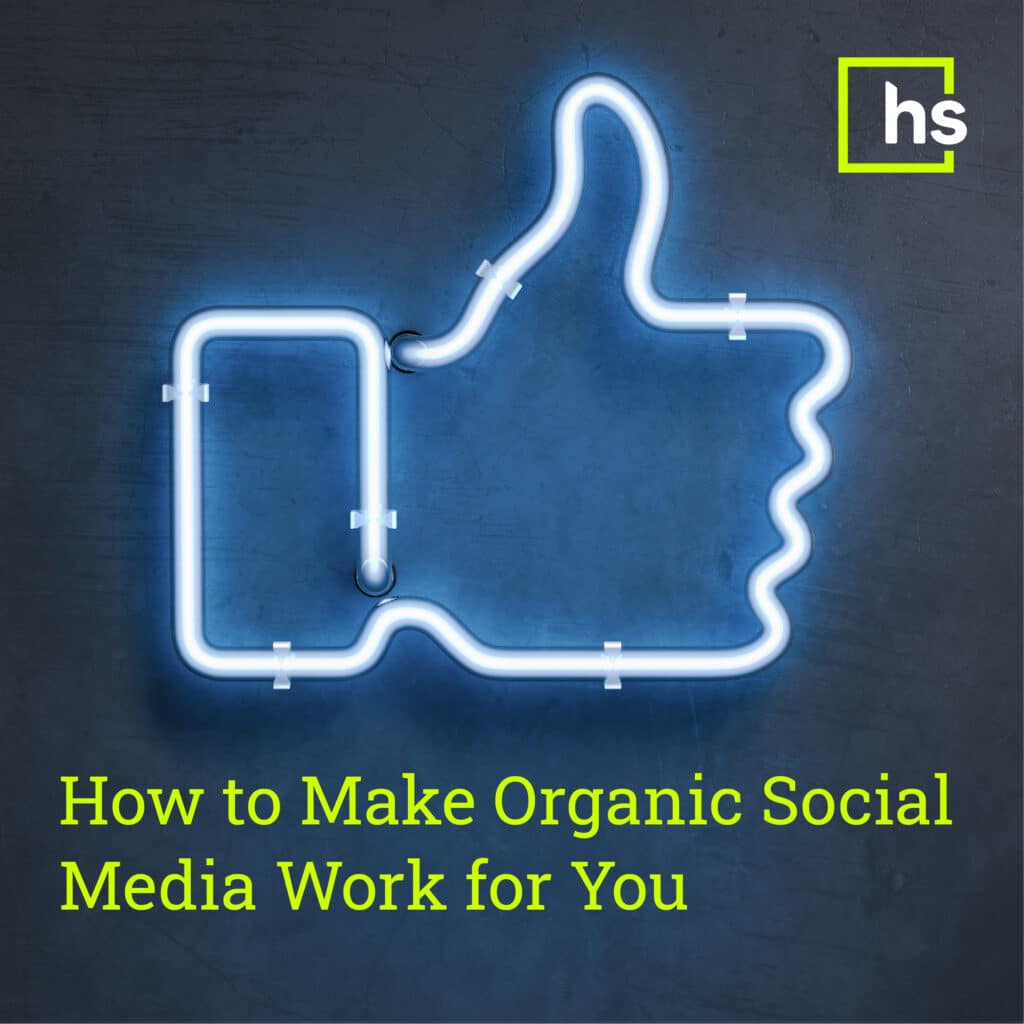The right way to Make Social Media Work for You