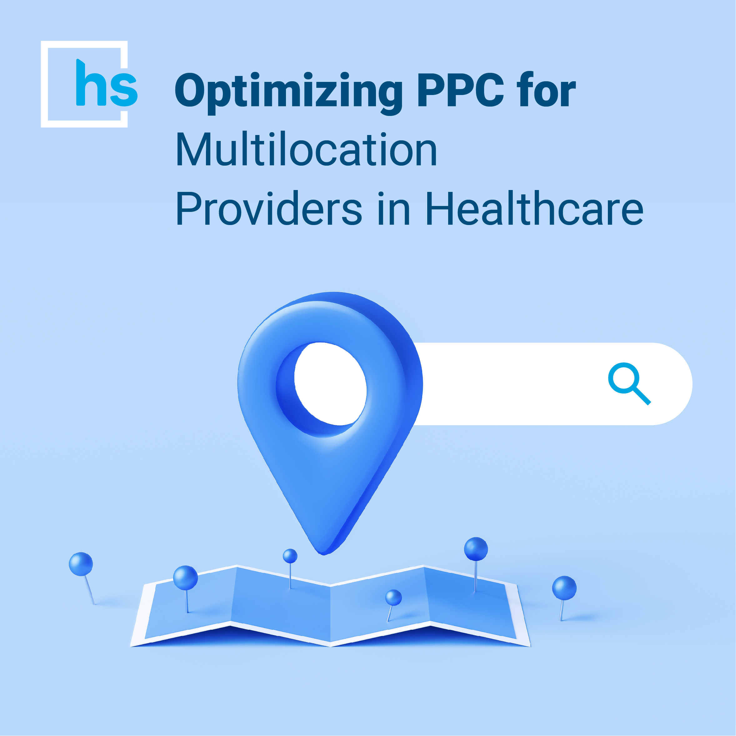 Maximizing Multilocation Healthcare Practices with Targeted PPC Strategies