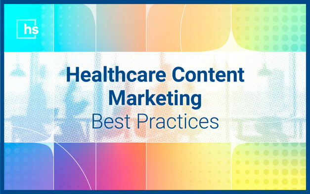 Webinar: Healthcare Content Marketing Best Practices