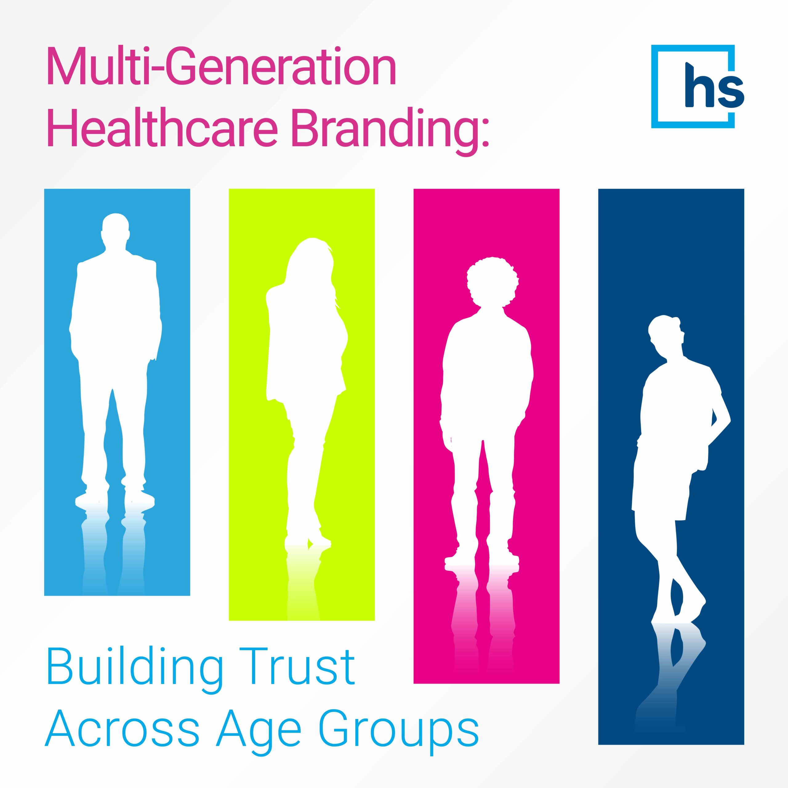 Healthcare Branding for All Generations