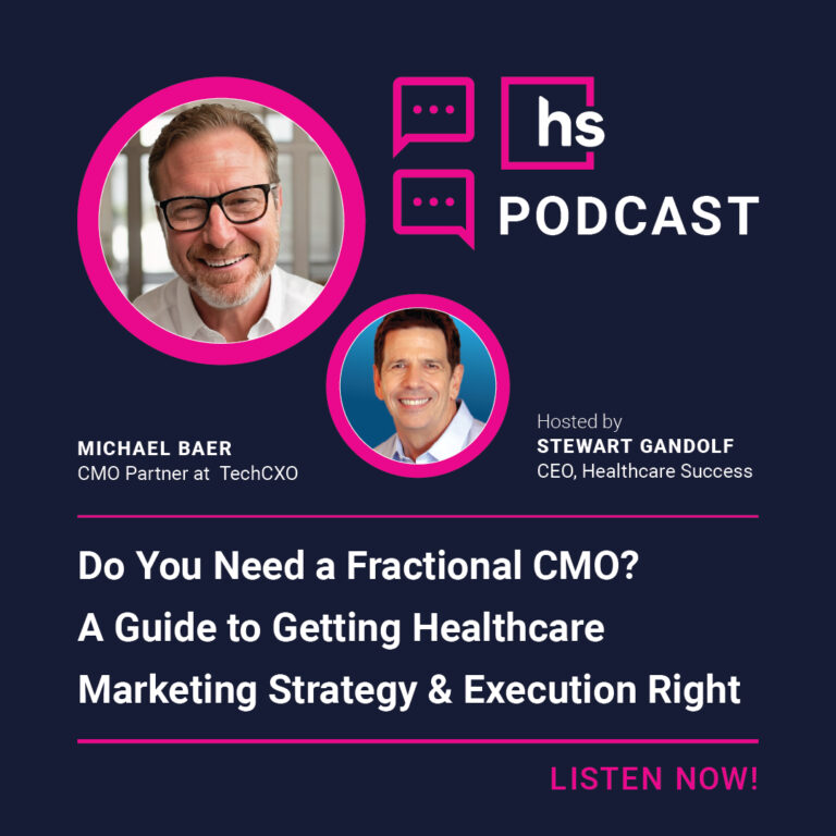 Do You Need a Fractional CMO? A Guide to Getting Healthcare Marketing Strategy and Execution Right