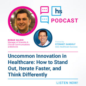 Uncommon Innovation in Healthcare: How to Stand Out, Iterate Faster, and Think Differently