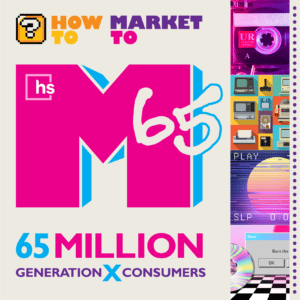 How to market to 65 million generation X consumers