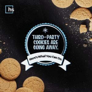 Third-Party Cookies Are Going Away. Here’s What You Can Do.